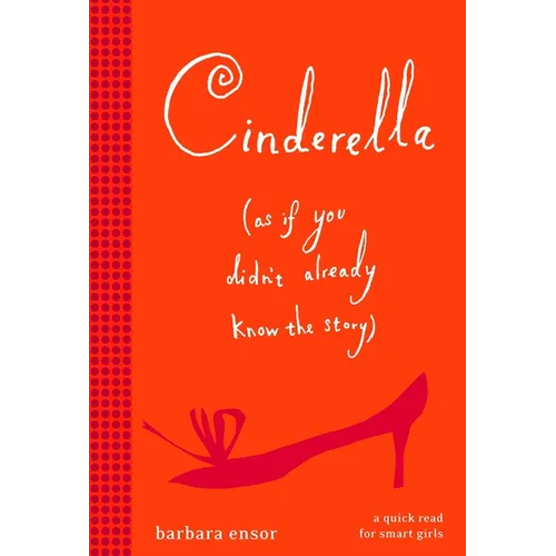 Cinderella (As If You Didn't Already Know the Story) - Paperback