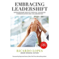 Embracing Leadershift: Extraordinary Results Through Enhanced Communication and Collaboration - Paperback