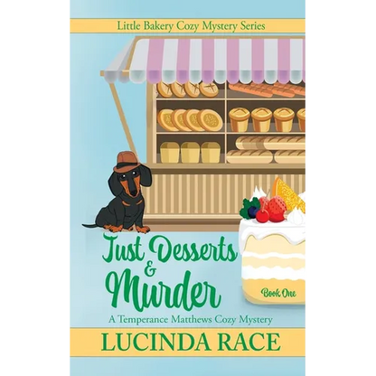 Just Desserts and Murder: A Temperance Matthews Cozy Mystery - Paperback