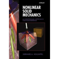 Nonlinear Solid Mechanics: A Continuum Approach for Engineering - Paperback