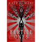 The Fertile Ones: A Dystopian Novel - Paperback