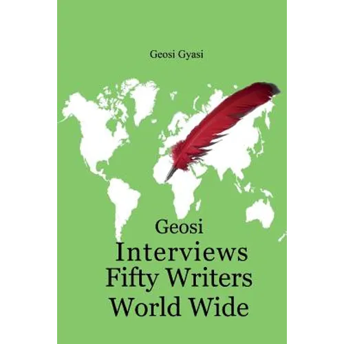 Geosi Interviews Fifty Writers World Wide - Paperback