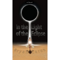In the Light of the Eclipse - Hardcover