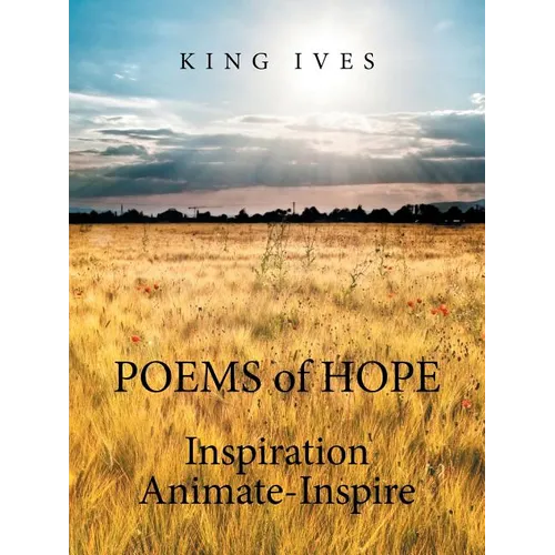 Poems of Hope: Inspiration Animate-Inspire - Paperback