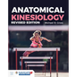 Anatomical Kinesiology Revised Edition: . - Paperback