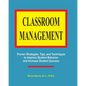 Classroom Management: Proven strategies, tips, and techniques for teachers - Paperback