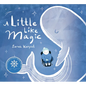 A Little Like Magic - Hardcover