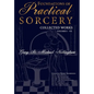Foundations of Practical Sorcery - Collected Works (Unabridged) - Hardcover