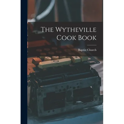 The Wytheville Cook Book - Paperback