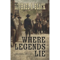 Where Legends Lie - Library Binding