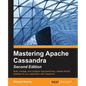 Mastering Apache Cassandra - Second Edition - Paperback