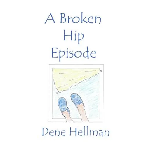 The Broken Hip Episode - Paperback