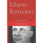 Martin Bormann: Nazi in Exile - Paperback
