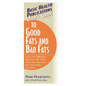 User's Guide to Good Fats and Bad Fats: Learn the Difference Between Fats That Make You Well and Fats That Make You Sick - Paperback
