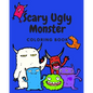 Scary Ugly Monster Coloring Book!: An Awesome Coloring Book for Kids Ages 4 - 8 Years Old Full of Funny and Silly Looking Monsters to Color! - Paperback