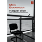 Raquel dice (algo enteramente inesperado) - Paperback