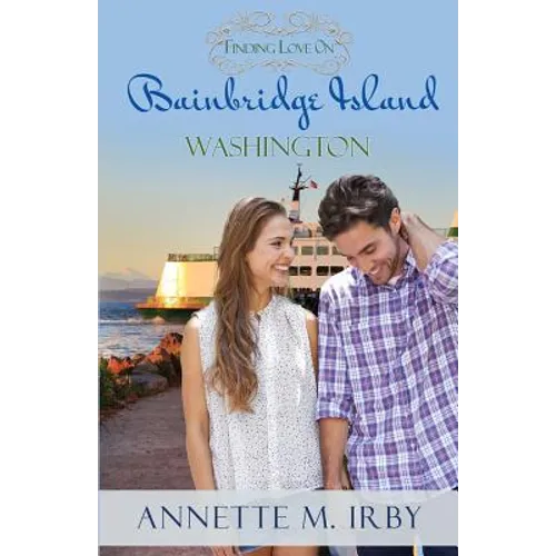 Finding Love on Bainbridge Island, Washington - Paperback