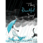 This Beautiful Day - Hardcover