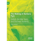 The Making of Barbara Pym: Oxford, the War Years, and Post-War Austerity - Hardcover