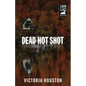 Dead Hot Shot - Paperback