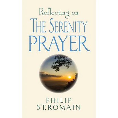Reflecting on the Serenity Prayer - Paperback