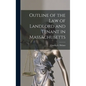 Outline of the Law of Landlord and Tenant in Massachusetts - Hardcover