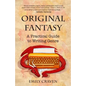 The Original Fantasy: A Practical Guide To Writing Genre - Paperback