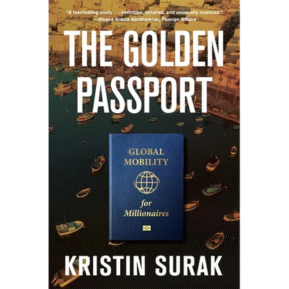 The Golden Passport: Global Mobility for Millionaires - Paperback