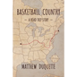 Basketball Country: A Road Trip Story - Paperback