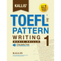 KALLIS' iBT TOEFL Pattern Writing 1: Basic Skills - Paperback