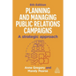 Planning and Managing Public Relations Campaigns: A Strategic Approach - Paperback