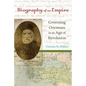 Biography of an Empire: Governing Ottomans in an Age of Revolution - Paperback