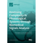 Assessing Complexity in Physiological Systems through Biomedical Signals Analysis - Hardcover