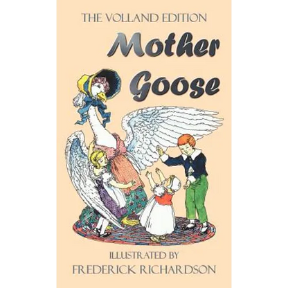 Mother Goose (the Volland Edition in Colour) - Hardcover