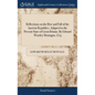 Reflections on the Rise and Fall of the Ancient Republics. Adapted to the Present State of Great Britain. By Edward Wortley Montague, Esq - Hardcover