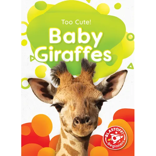 Baby Giraffes - Library Binding