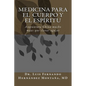 Medicina para el Cuerpo y el Esp?itu: Acupuntura China: Mucho m疽 que clavar agujas - Paperback