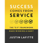Success Comes From Service: The "5 F" Framework - Make Winning A Habit﻿ - Paperback