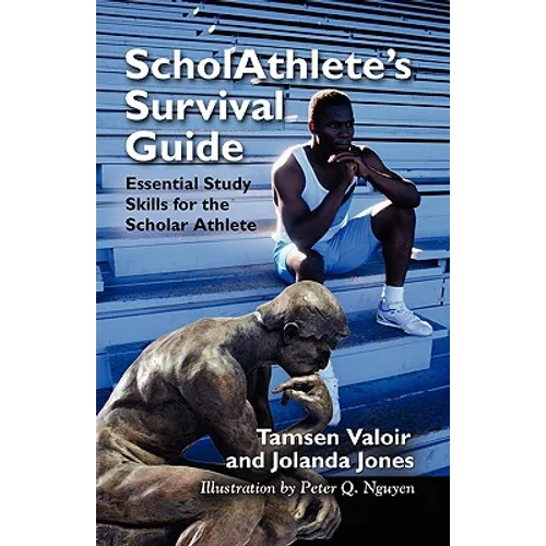Scholathlete's Survival Guide: Essential Study Skills for the Scholar Athlete - Paperback