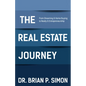 The Real Estate Journey: From Dreaming and Home Buying to Realty and Entrepreneurship - Paperback