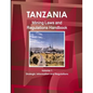 Tanzania Mining Laws and Regulations Handbook Volume 1 Strategic Information and Laws - Paperback