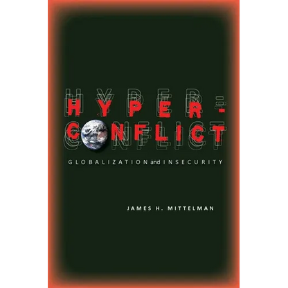 Hyperconflict: Globalization and Insecurity - Paperback