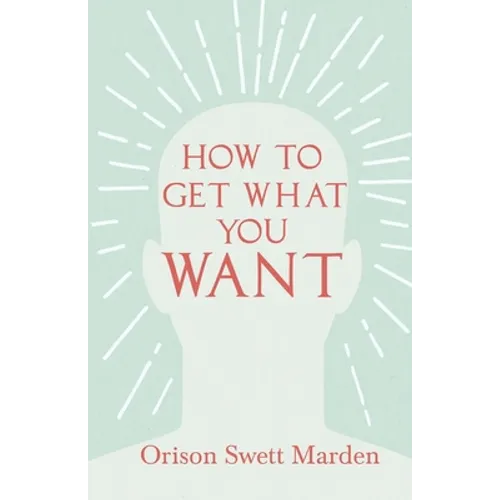 How to Get What You Want - Paperback