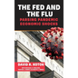 The Fed and the Flu: Parsing Pandemic Economic Shocks - Hardcover