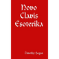 Novo Clavis Esoterika - Hardcover
