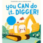 You Can Do It, Digger! - Hardcover