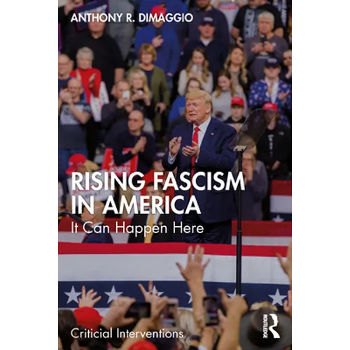 Rising Fascism in America: It Can Happen Here - Paperback