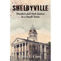 Shelbyville - Murders and Mob Justice in a Small Town - Paperback