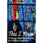 This I Know: A Simple Biblical Defense for Lgbtq Christians - Paperback
