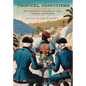 Tropical Despotisms: Enlightened Reform in the French Caribbean - Hardcover